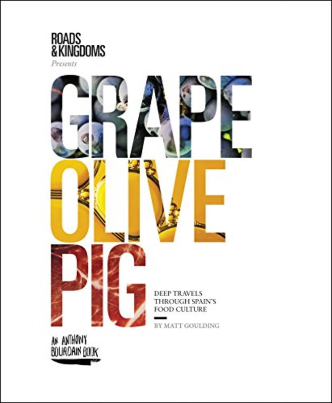 Book cover for "Grape, Olive, Pig" by Matt Goulding