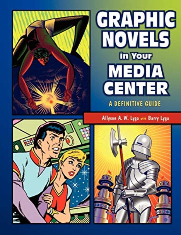 Book cover for "Graphic Novels in Your Media Center" by Barry Lyga