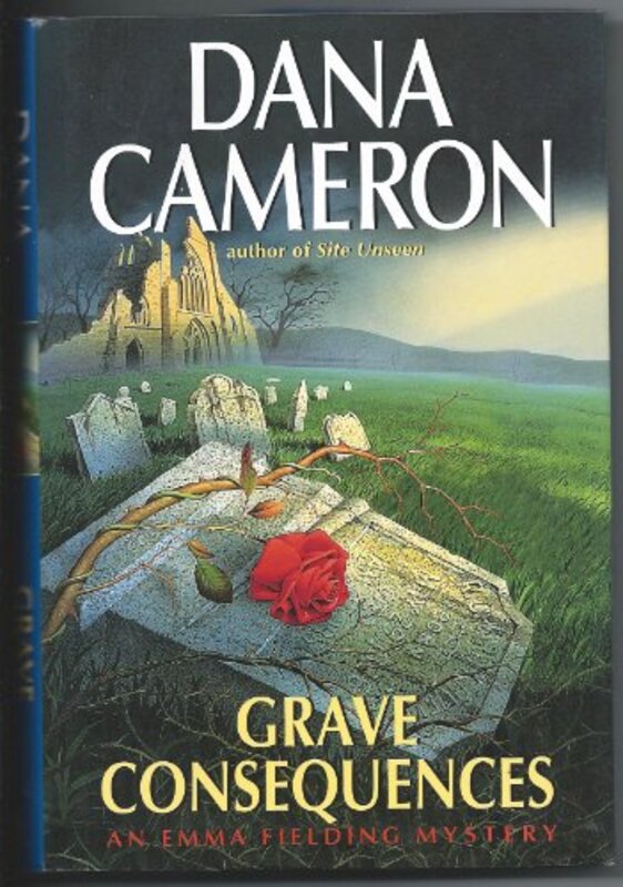 Book cover for "Grave Consequences" by Dana Cameron