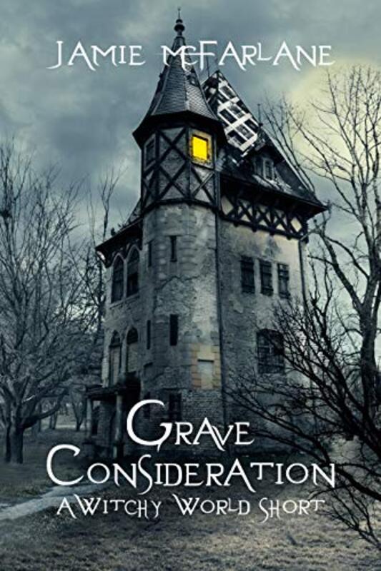 Book cover for "Grave Consideration" by Jamie McFarlane