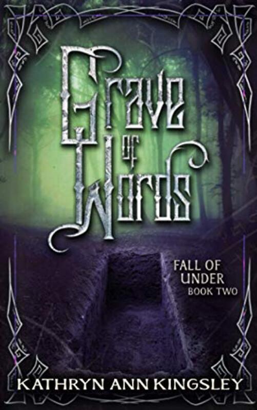 Book cover for "Grave of Words" by Kathryn Ann Kingsley