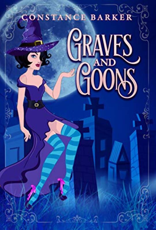 Book cover for "Graves and Goons" by Constance Barker