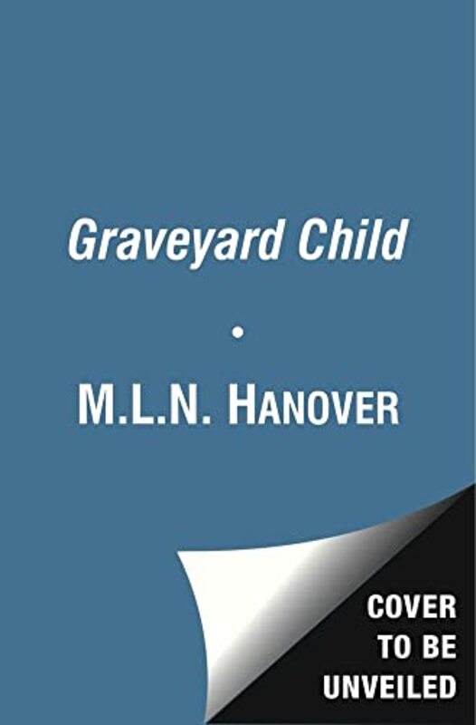 Book cover for "Graveyard Child" by M L N Hanover