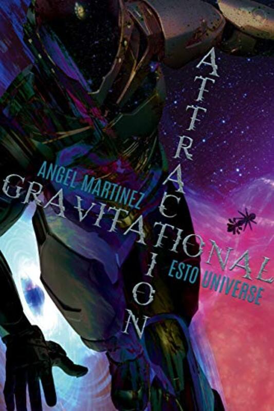 Book cover for "Gravitational Attraction" by Angel Martinez