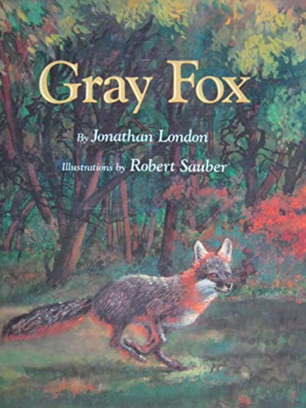 Book cover for "Gray Fox" by Jonathan London