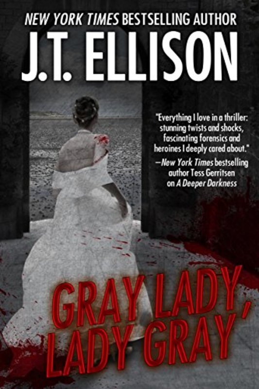 Book cover for "Gray Lady, Lady Gray" by J.T. Ellison