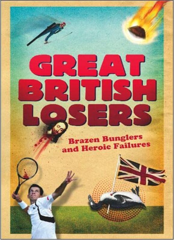 Book cover for "Great British Losers" by Gordon Kerr