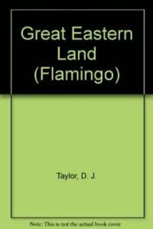 Book cover for "Great Eastern Land" by DJ Taylor