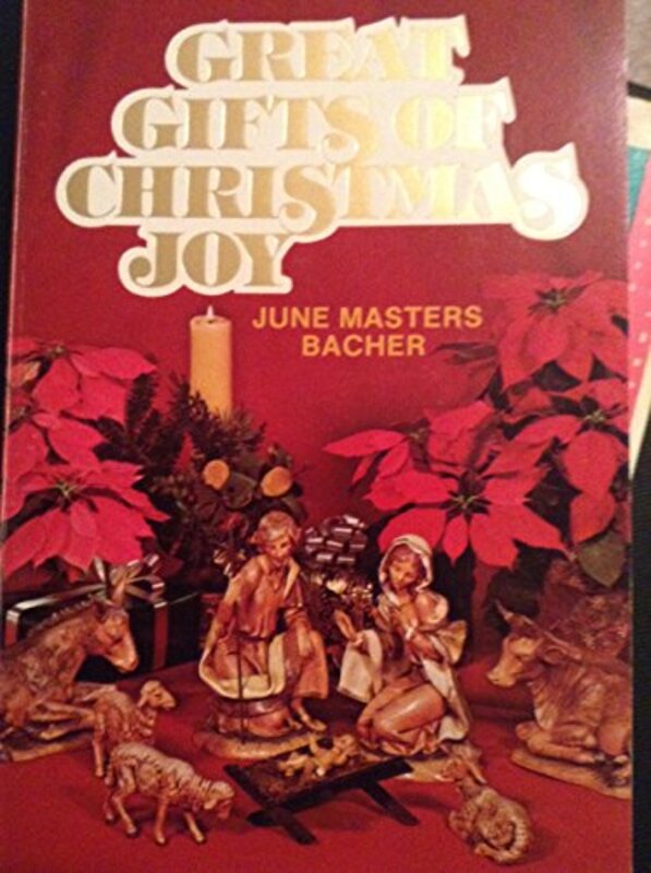 Book cover for "Great Gifts of Christmas Joy" by June Masters Bacher