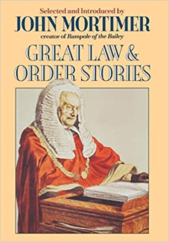 Book cover for "Great Law and Order Stories" by John Mortimer