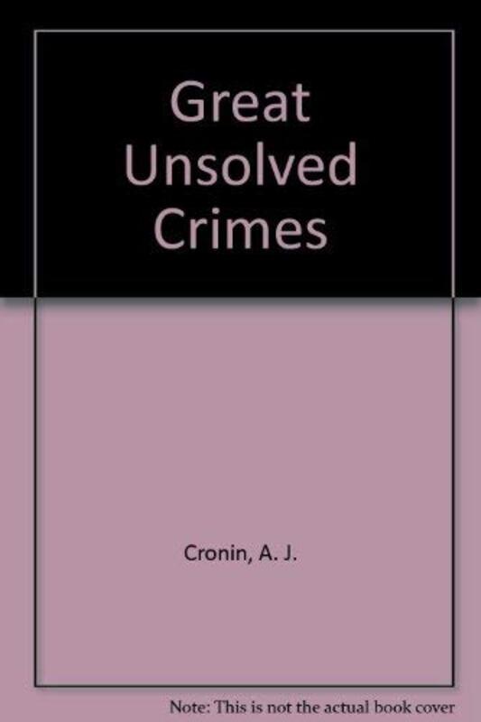 Book cover for "Great Unsolved Crimes" by AJ Cronin