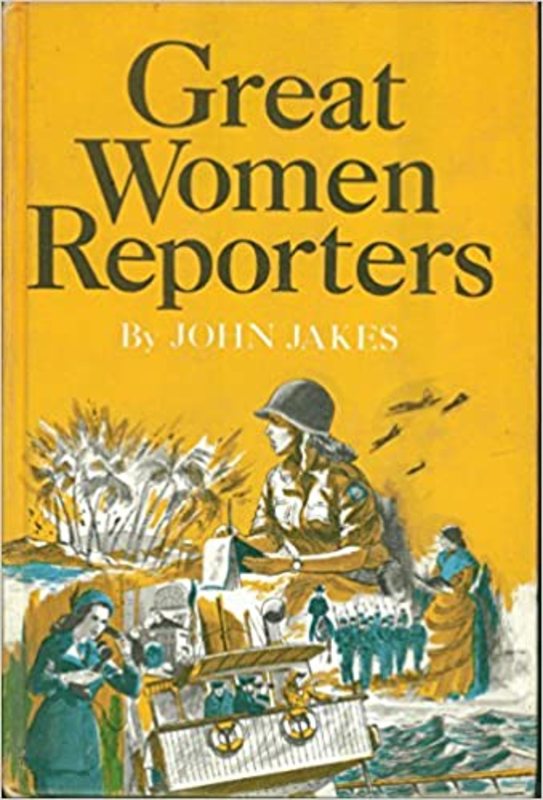 Book cover for "Great Women Reporters" by John Jakes