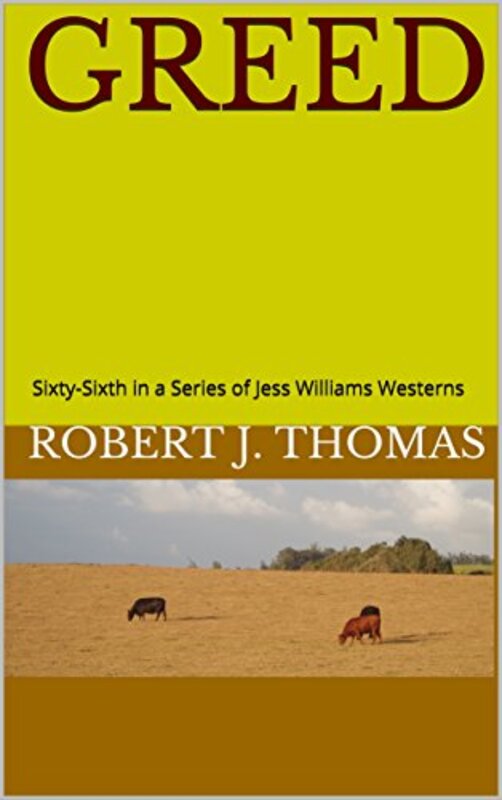 Book cover for "Greed" by Robert J Thomas