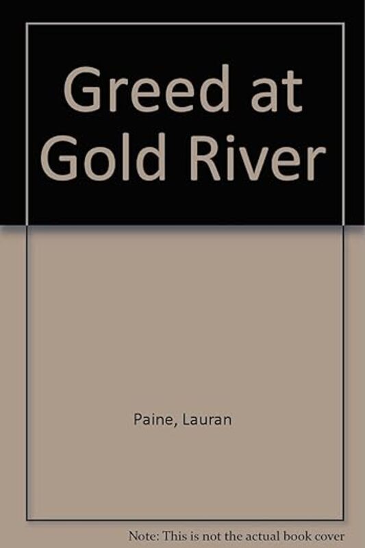 Book cover for "Greed at Gold River" by Lauran Paine