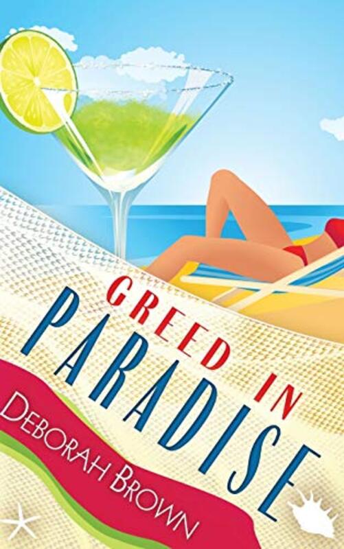 Book cover for "Greed in Paradise" by Deborah Brown