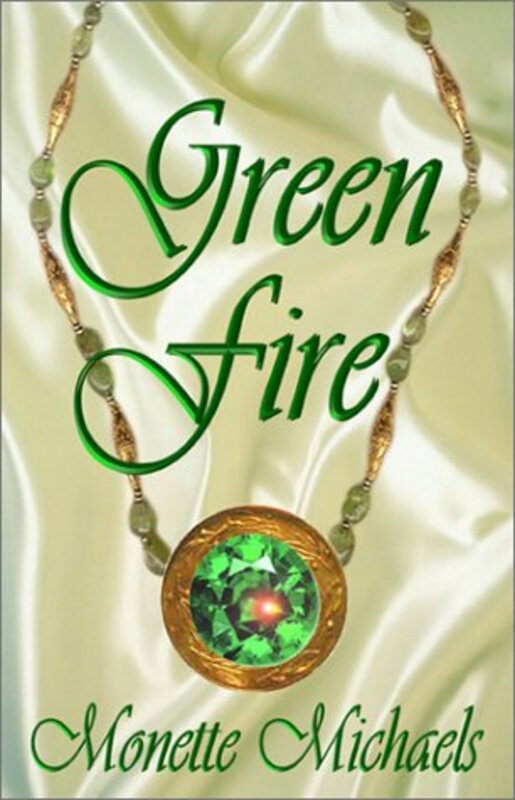 Book cover for "Green Fire" by Monette Michaels