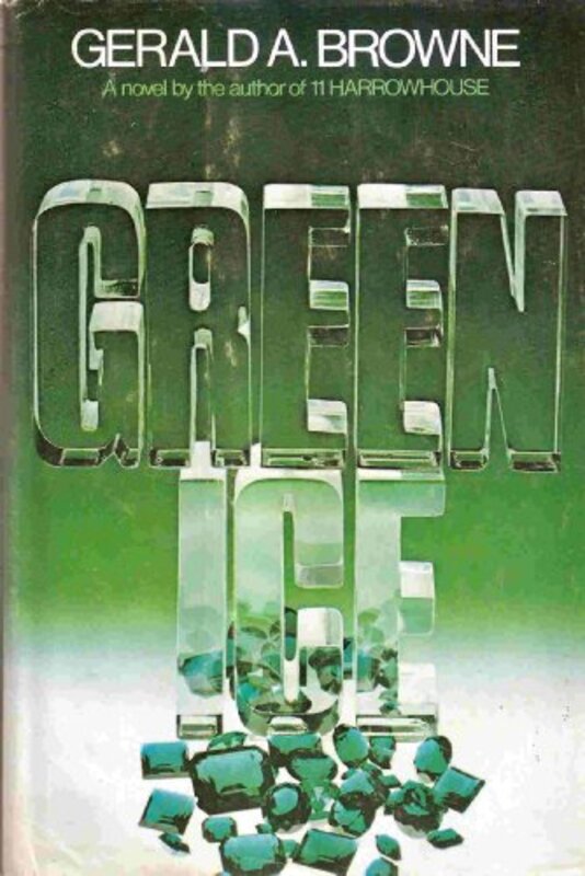 Book cover for "Green Ice" by Gerald A Browne