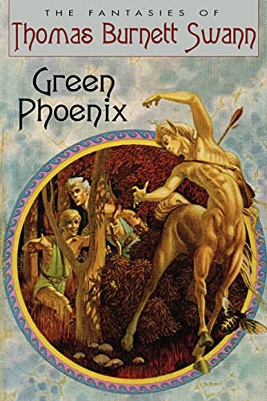 Book cover for "Green Phoenix" by Thomas Burnett Swann