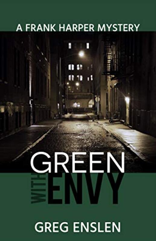 Book cover for "Green with Envy" by Greg Enslen