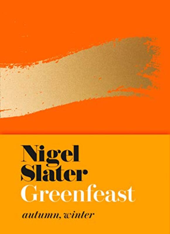 Book cover for "Greenfeast: Autumn, Winter" by Nigel Slater
