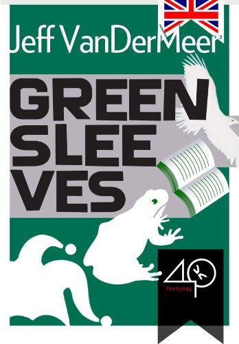 Book cover for "Greensleeves" by Jeff VanderMeer