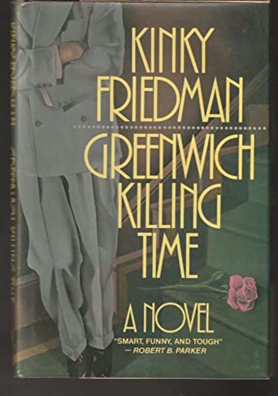 Book cover for "Greenwich Killing Time" by Kinky Friedman