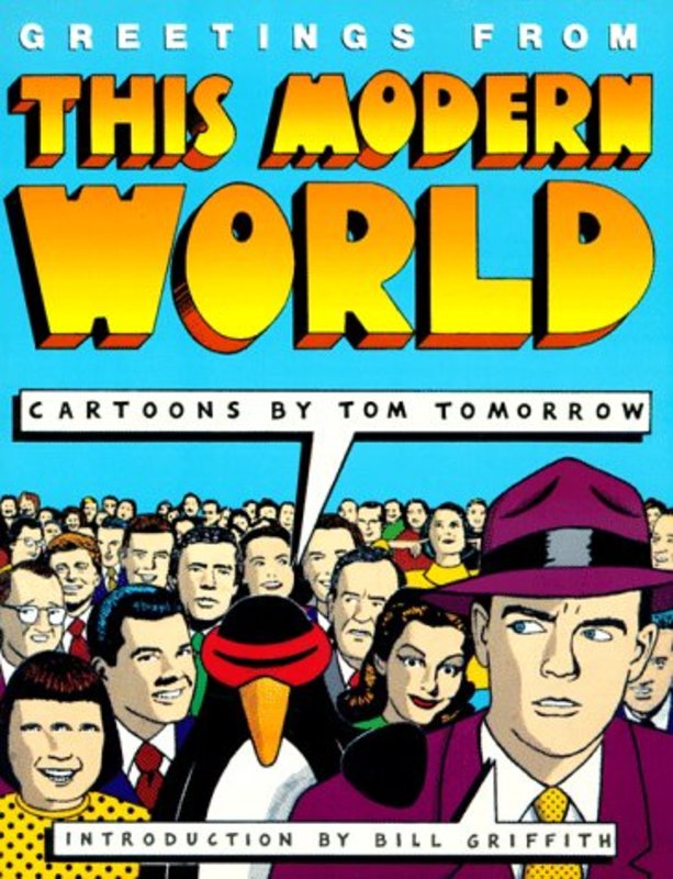 Book cover for "Greetings From This Modern World" by Tom Tomorrow