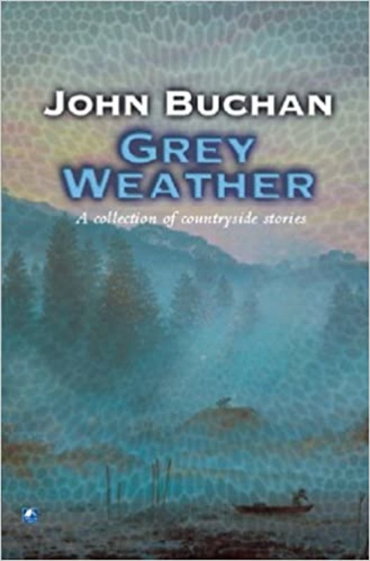 Book cover for "Grey Weather" by John Buchan