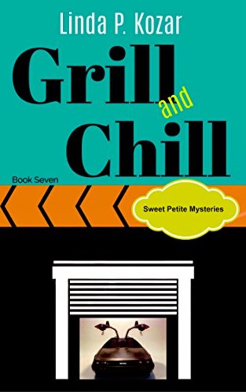 Book cover for "Grill and Chill" by Linda P Kozar