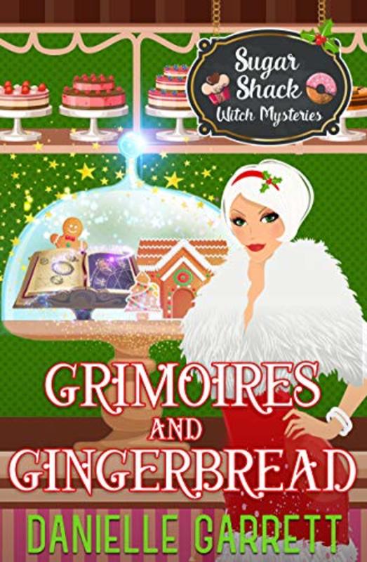 Book cover for "Grimoires and Gingerbread" by Danielle Garrett