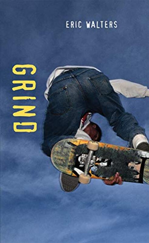 Book cover for "Grind" by Eric Walters