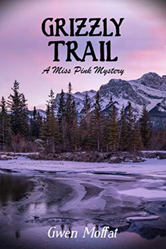 Book cover for "Grizzly Trail" by Gwen Moffat