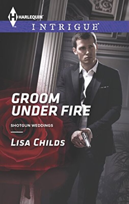 Book cover for "Groom Under Fire" by Lisa Childs