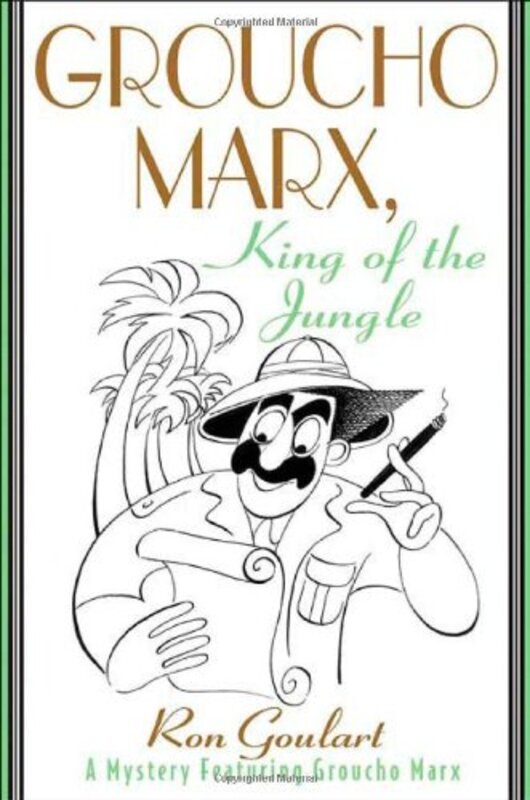 Book cover for "Groucho Marx, King of the Jungle" by Ron Goulart