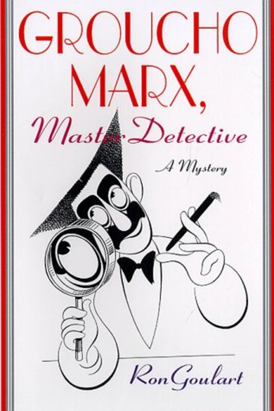 Book cover for "Groucho Marx, Master Detective" by Ron Goulart