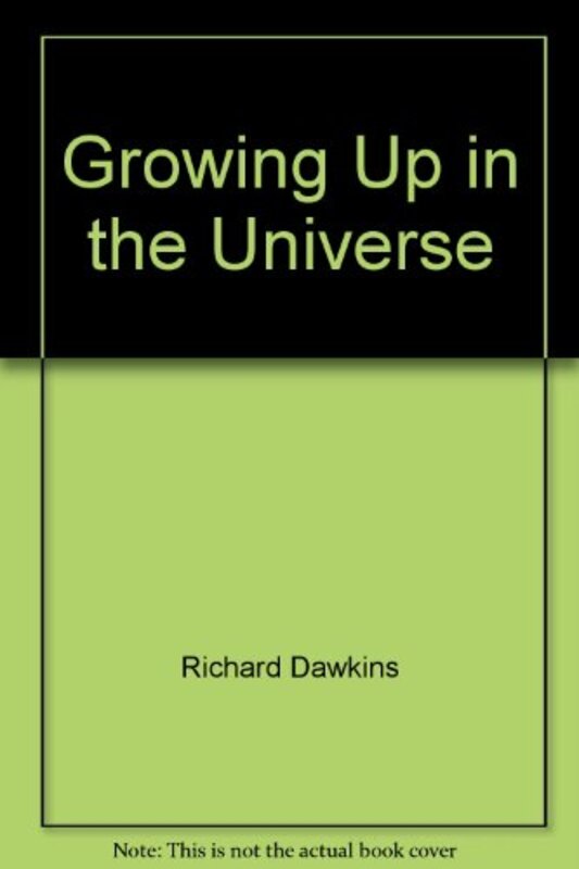 Book cover for "Growing Up in the Universe"