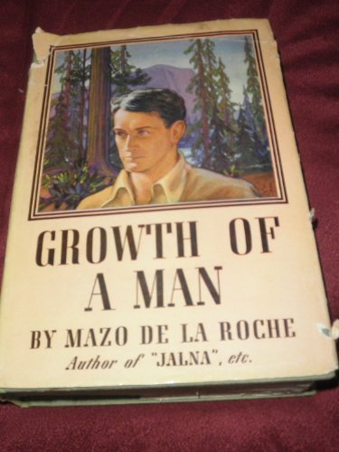 Book cover for "Growth of a Man" by Mazo de la Roche