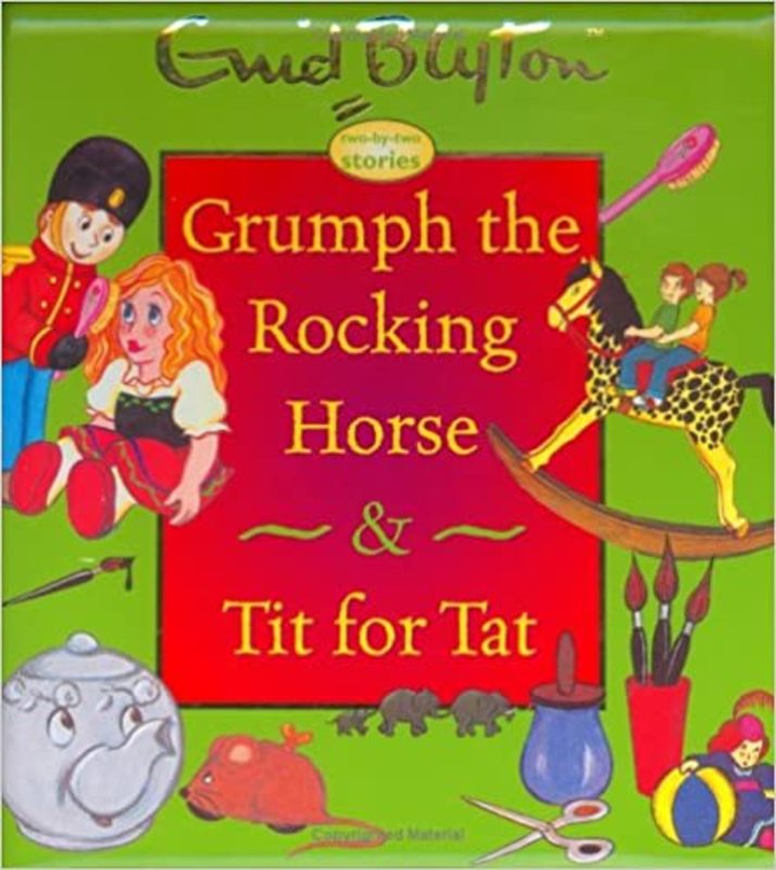 Book cover for "Grumph the Rocking Horse & Tit for Tat" by Enid Blyton