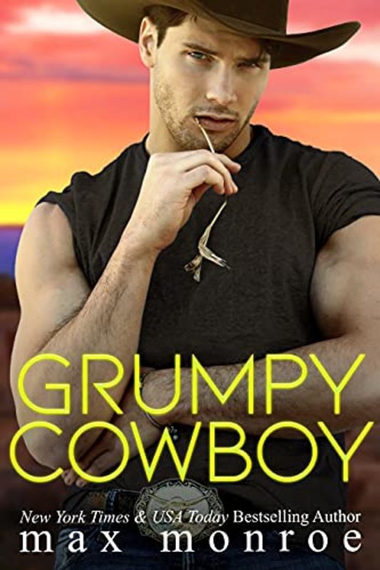 Book cover for "Grumpy Cowboy" by Max Monroe