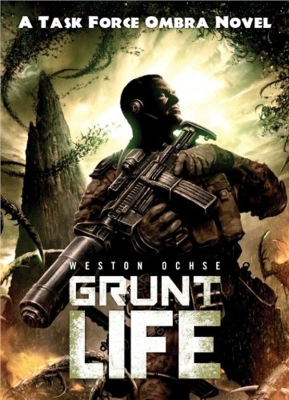 Book cover for "Grunt Life" by Weston Ochse