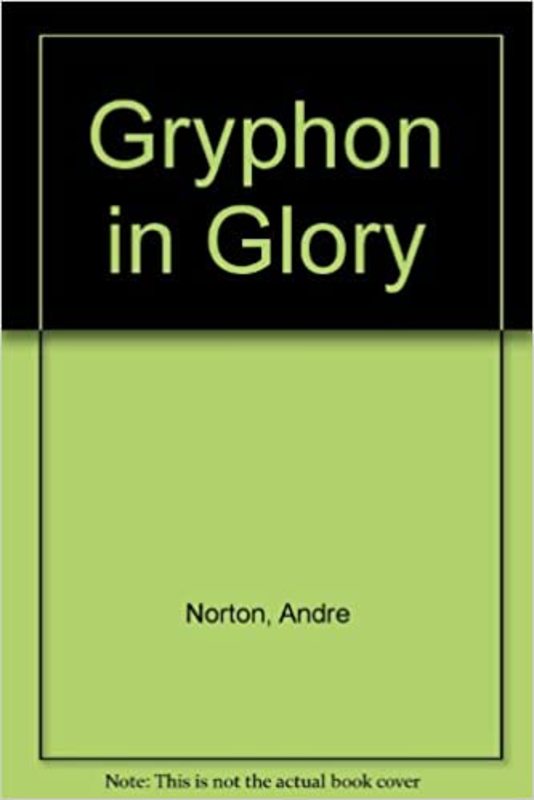Book cover for "Gryphon in Glory" by Andre Norton