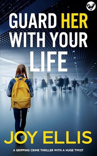 Book cover for "Guard Her With Your Life" by Joy Ellis