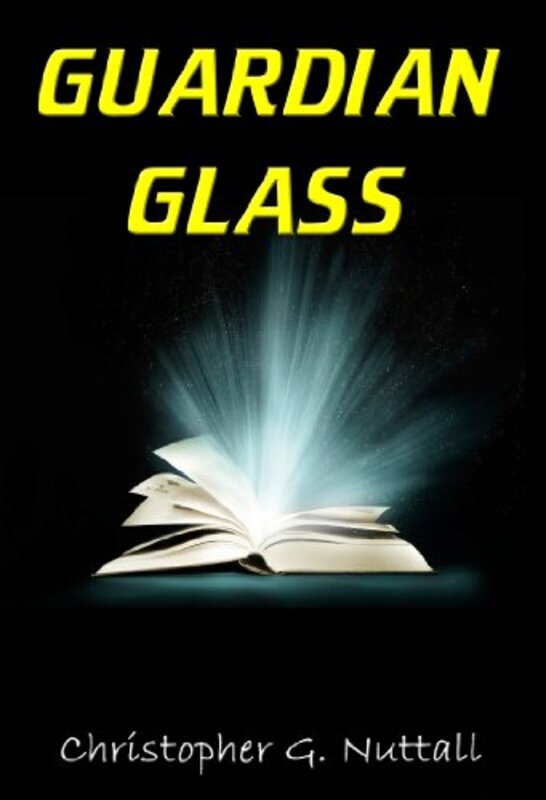 Book cover for "Guardian Glass" by Christopher G Nuttall