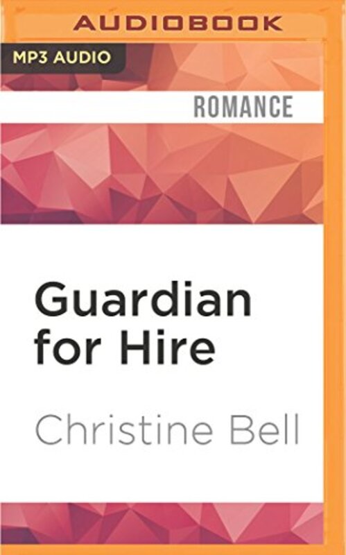 Book cover for "Guardian for Hire" by Christine Bell
