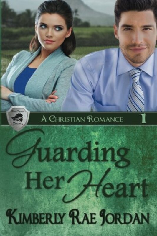 Book cover for "Guarding Her Heart" by Kimberly Rae Jordan