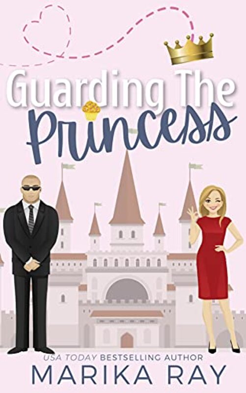 Book cover for "Guarding the Princess" by Marika Ray