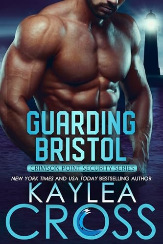 Book cover for "Guarding Bristol" by Kaylea Cross