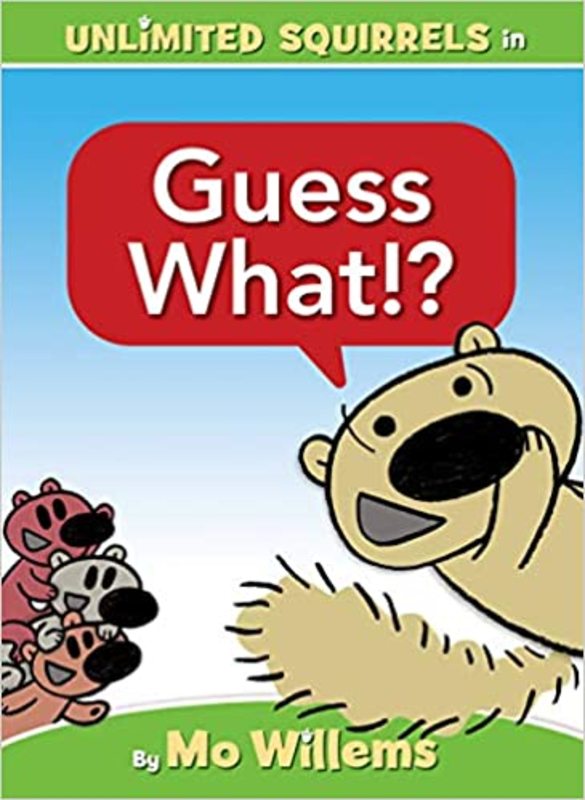 Book cover for "Guess What!?" by Mo Willems