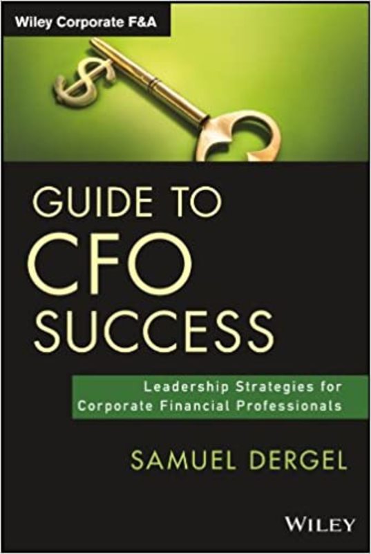 Book cover for "Guide to CFO Success" by Samuel Dergel