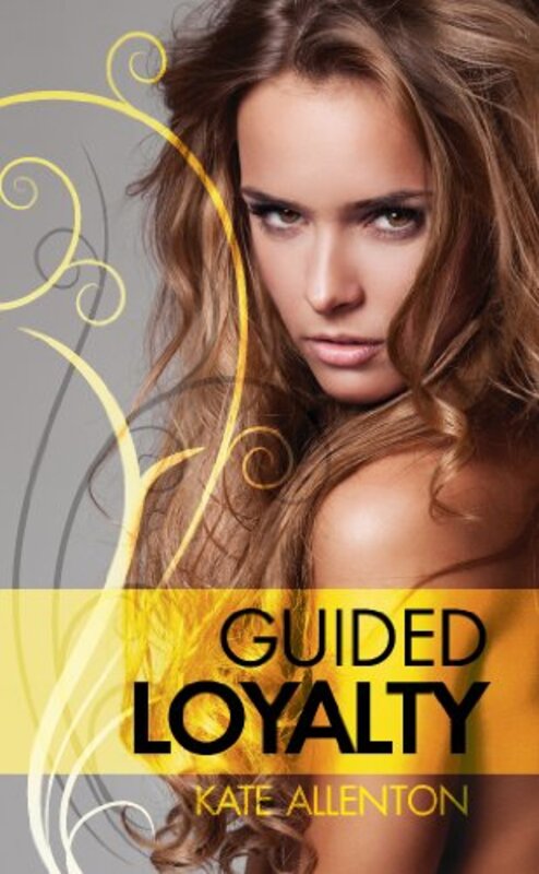 Book cover for "Guided Loyalty" by Kate Allenton